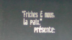 Friches et Nous la Paix